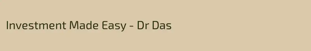 Investment Made Easy - Dr Das
